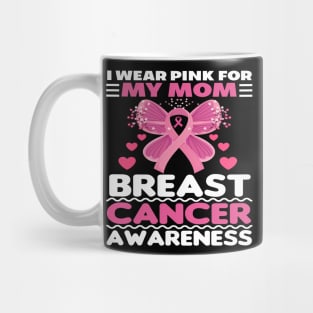 I Wear Pink For My Mom Cute butterfly Breast Cancer Mug